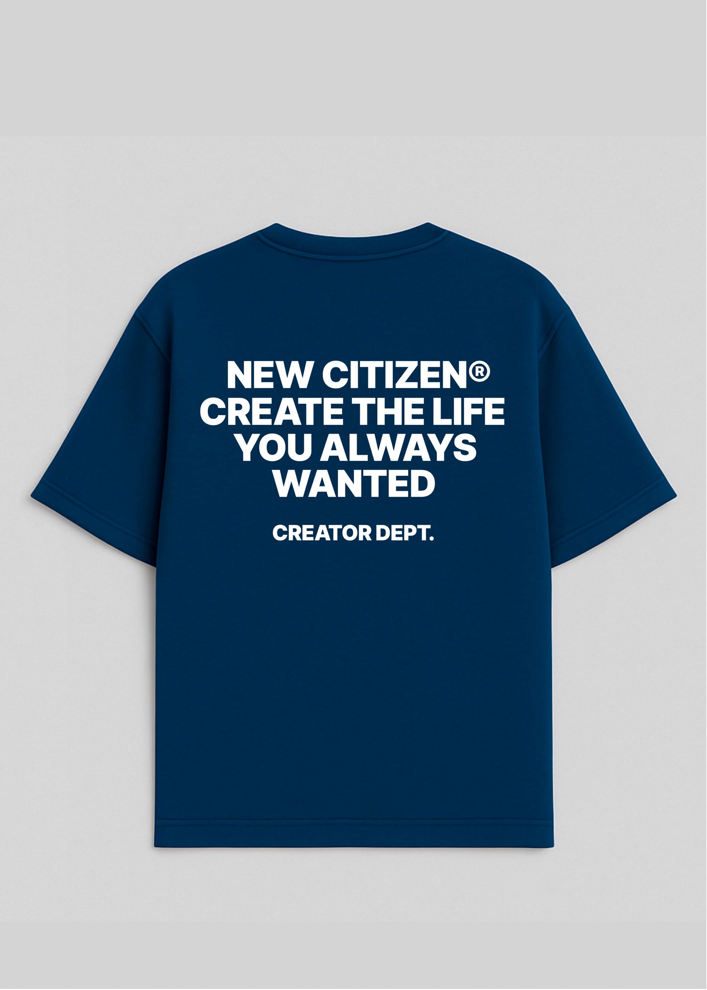 Create The Life You Always Wanted – Camiseta Oversize Azul Marino - New Citizen