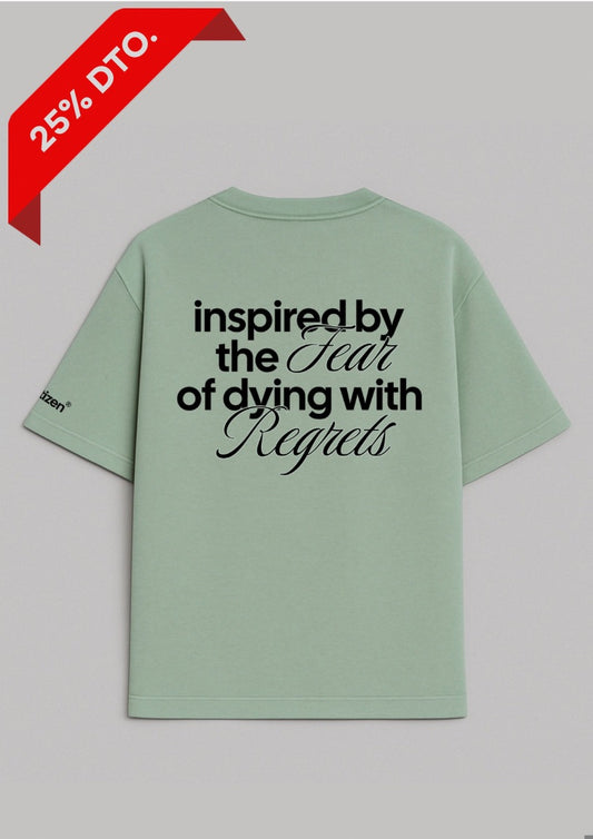 Camiseta Oversize Pistacho - Inspired By The Fear Of Dying With Regrets